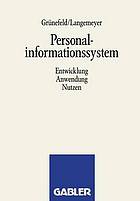 Personalinformationssystem : Entwicklung, Anwendung, Nutzen