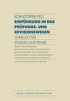 Einführung in das Prüfungs- und Revisionswesen : Lehrbuch für Studium u. Praxis ; Prüfer, Prüfungsorgane ...