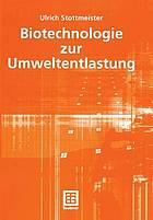 Biotechnologie zur Umweltentlastung