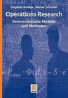 Operations Research : Deterministische Modelle und Methoden