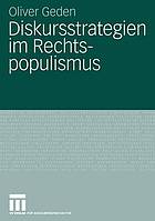 Diskursstrategien im Rechtspopulismus Freiheitliche Partei Österreichs und Schweizerische Volkspartei zwischen Opposition und Regierungsbeteiligung