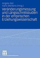 Veränderungsmessung und Längsschnittstudien in der empirischen Erziehungswissenschaft