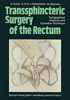 Transsphincteric surgery of the rectum topograph. anatomy and operation technique