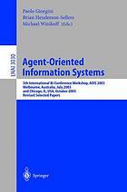 Agent oriented information systems 5th international bi- conference workshop ; revised selected papers