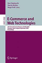 E-commerce and web technologies : 5th international conference, EC-Web 2004, Zaragoza, Spain, August 31 - September 3, 2004 ; proceedings