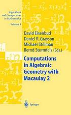 Computations in algebraic geometry with Macaulay 2