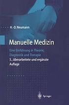 Manuelle Medizin : eine Einführung in Theorie, Diagnostik und Therapie