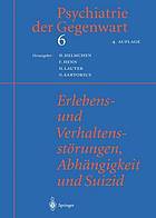 Erlebens- und Verhaltensstörungen, Abhängigkeit und Suizid mit 25 Tabellen