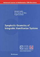 Symplectic geometry of integrable Hamiltonian systems