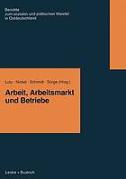 Arbeit, Arbeitsmarkt und Betriebe