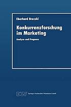 Konkurrenzforschung im Marketing : Analyse und Prognose