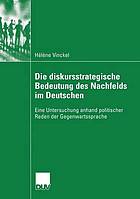 Die diskursstrategische Bedeutung des Nachfelds im Deutschen eine Untersuchung anhand politischer Reden der Gegenwartssprache