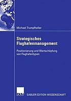 Strategisches Flughafenmanagement Positionierung und Wertschöpfung von Flughafentypen