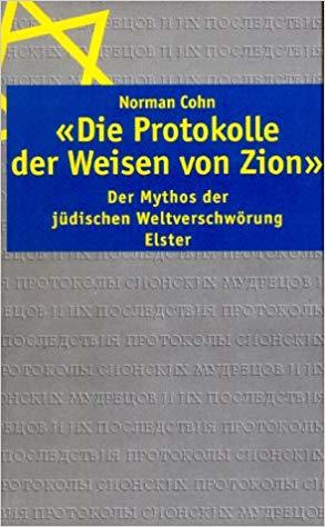 Die Protokolle der Weisen von Zion. Der Mythos von der jüdischen Weltverschwörung