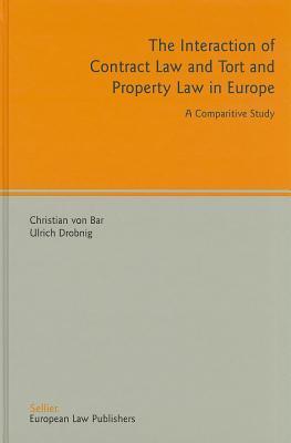 The Interaction of Contract Law and Tort and Property Law in Europe