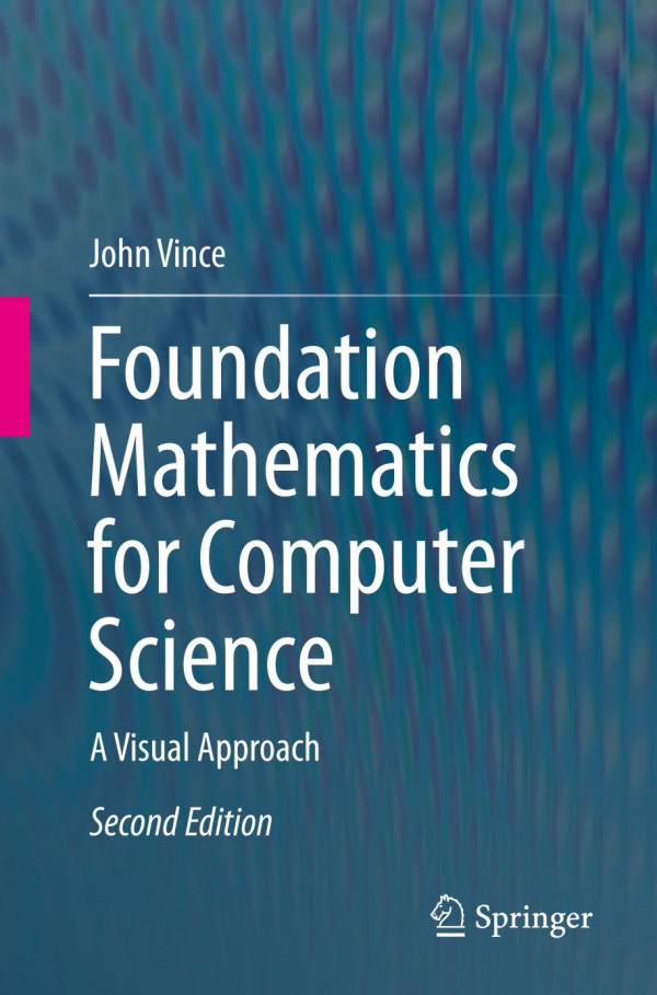 Foundation mathematics for computer science a visual approach