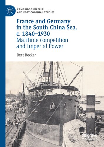 France and Germany in the South China Sea, c.1840-1930 : maritime competition and imperial power