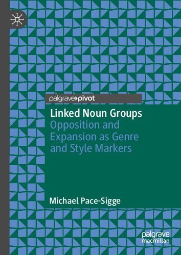 Linked noun groups : opposition and expansion as genre and style markers