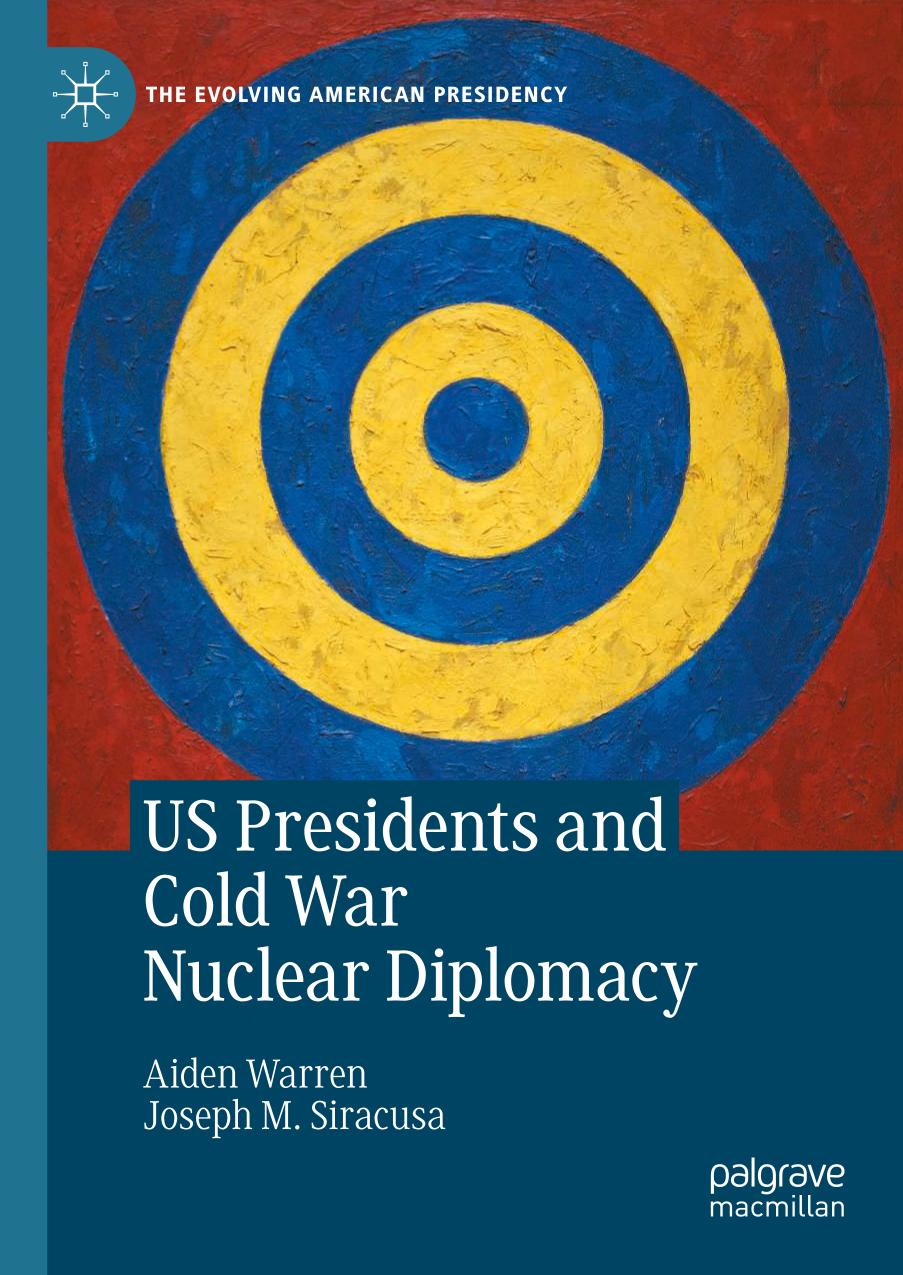 US presidents and Cold War nuclear diplomacy