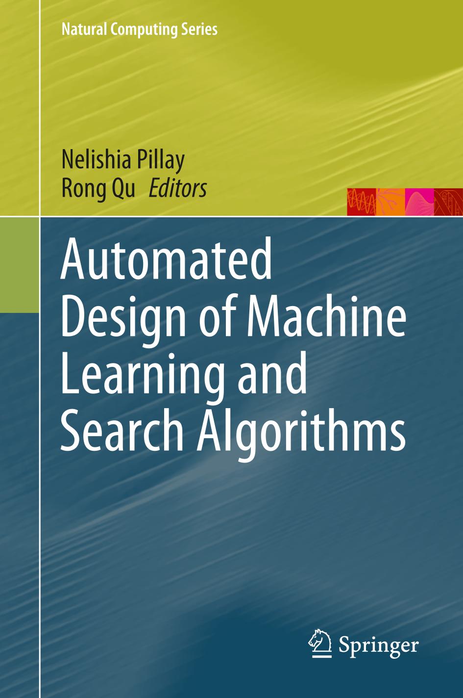 Automated design of machine learning and search algorithms