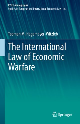 International law of economic warfare / Teoman M. Hagemeyer-Witzleb.