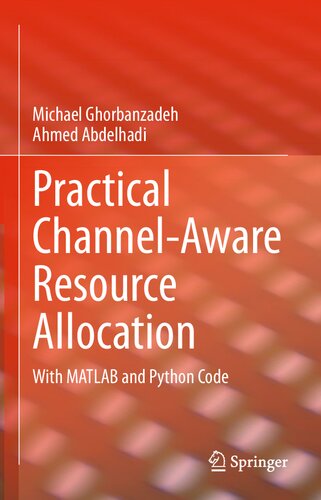 Practical channel-aware resource allocation : with MATLAB and Python code