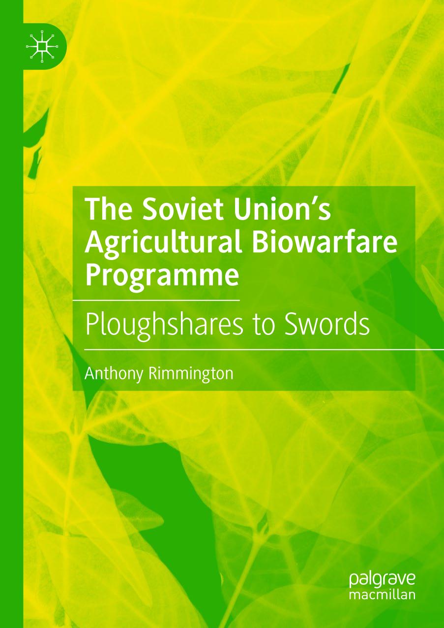 The Soviet Union's agricultural biowarfare programme : ploughshares to swords