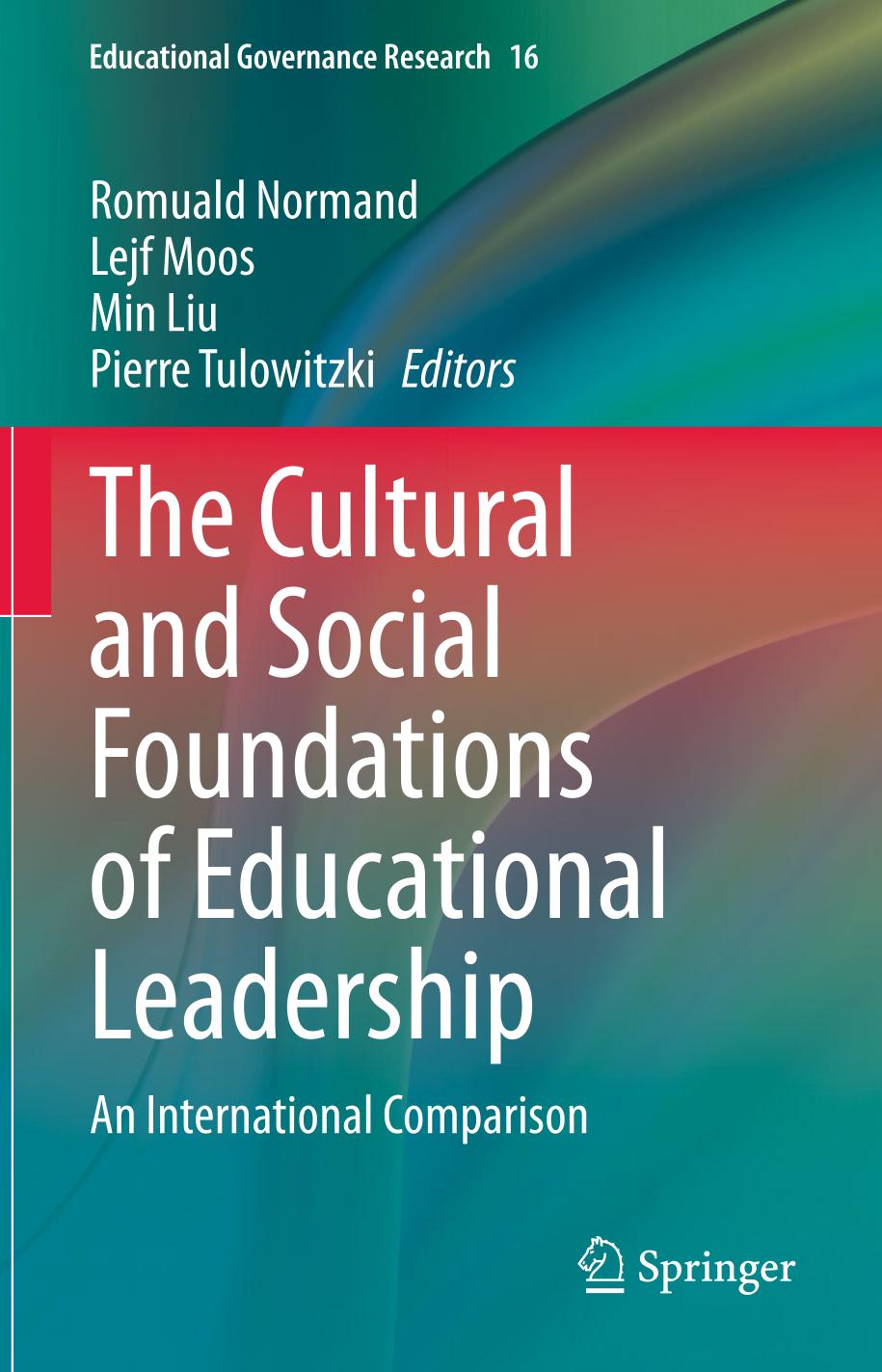 CULTURAL AND SOCIAL FOUNDATIONS OF EDUCATIONAL LEADERSHIP : an international.