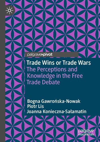 TRADE WINS OR TRADE WARS : the perceptions and knowledge in the free trade debate.