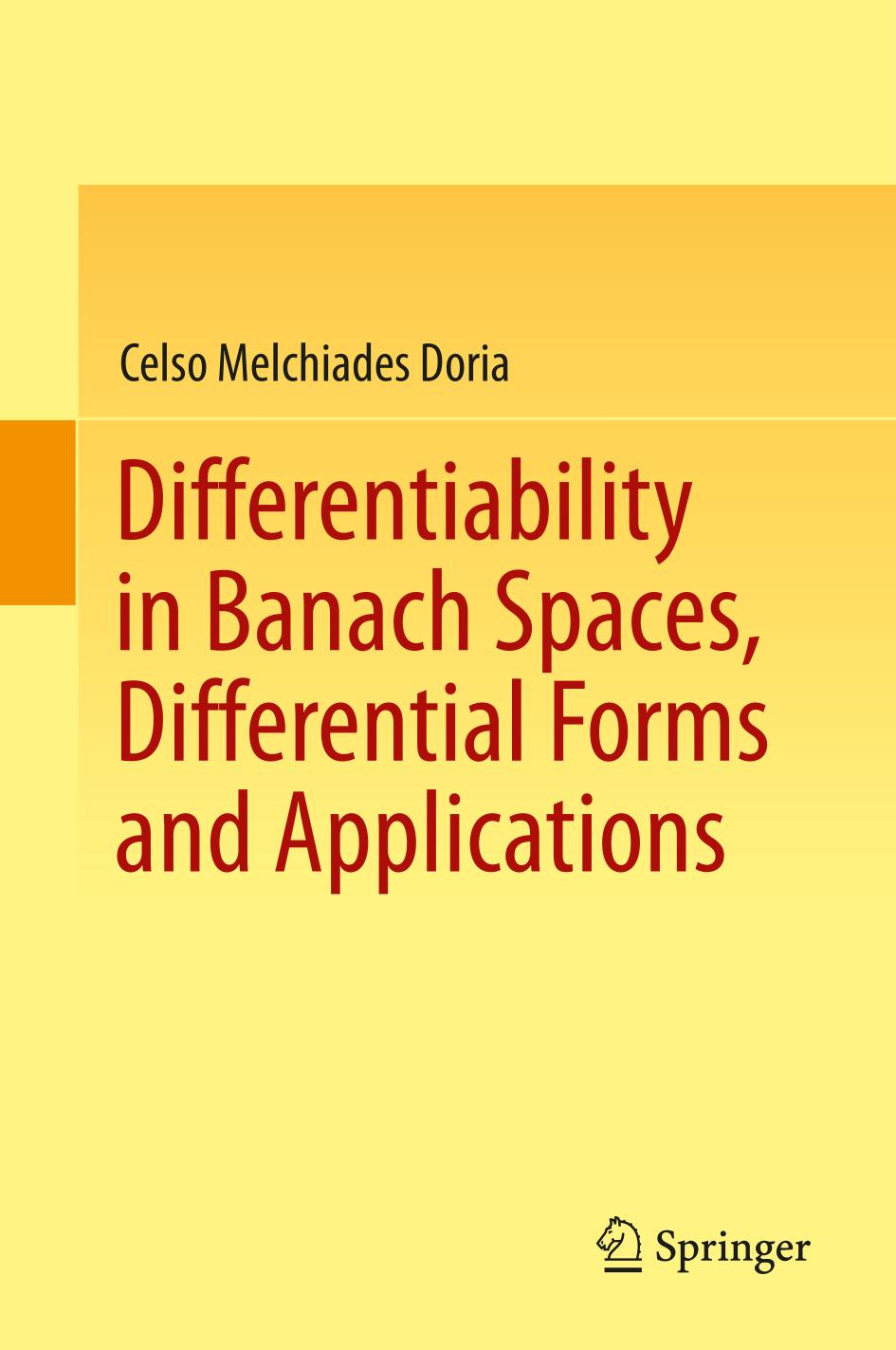 DIFFERENTIABILITY IN BANACH SPACES, DIFFERENTIAL FORMS AND APPLICATIONS.