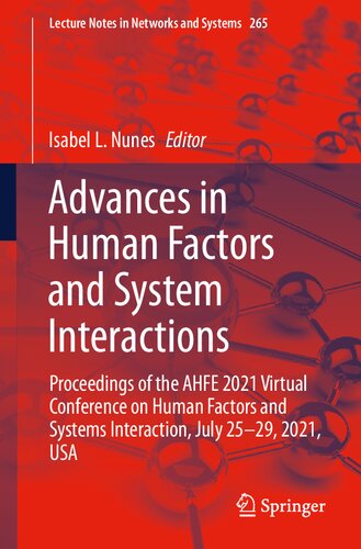 Advances in human factors and system interactions : proceedings of the AHFE 2021 Virtual Conference on Human Factors and Systems Interaction, July 25-29, 2021, USA