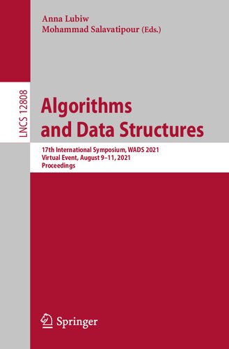 Algorithms and data structures : 17th International Symposium, WADS 2021, Virtual event, August 9-11, 2021, Proceedings