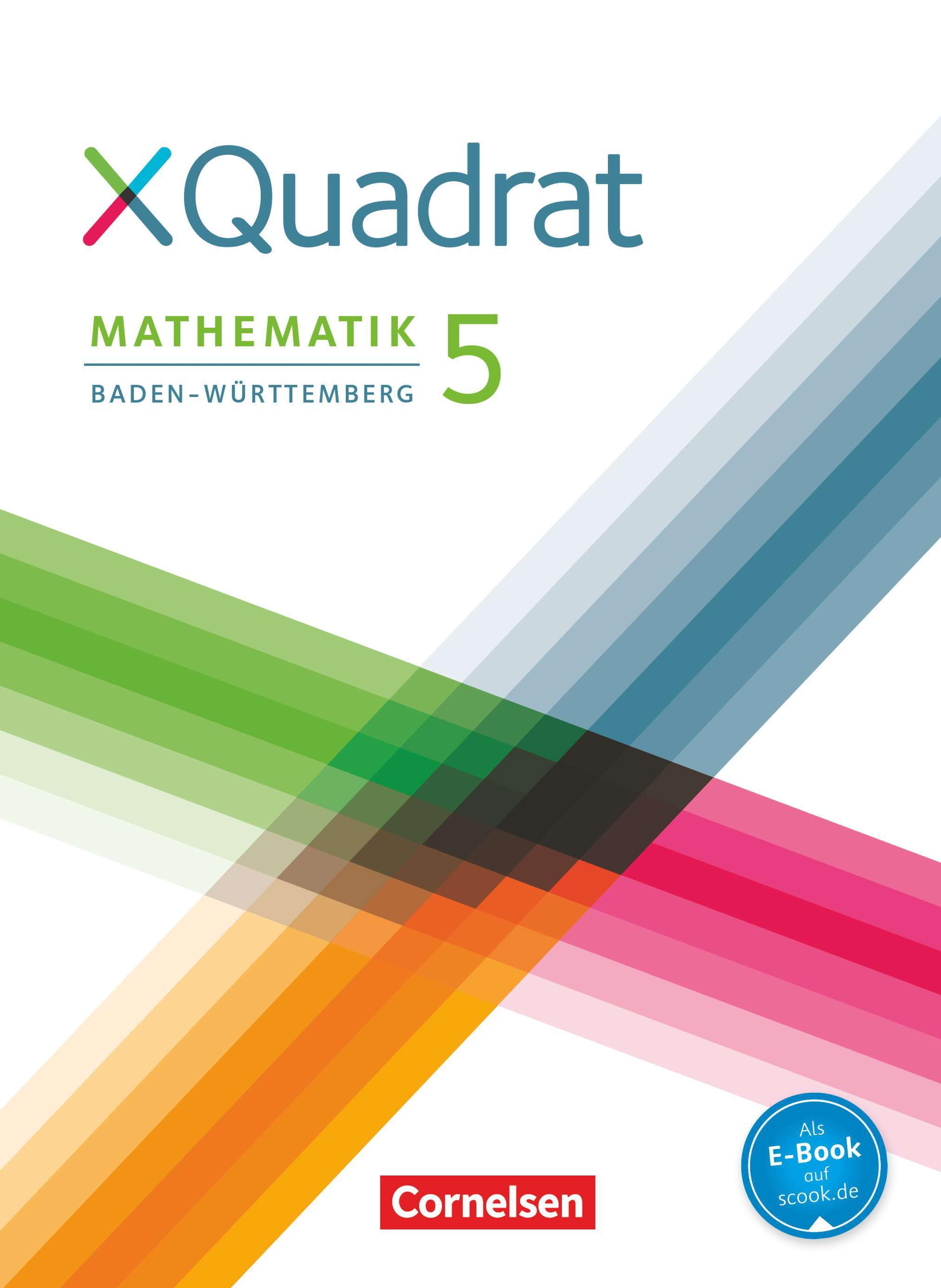 XQuadrat Mathematik - Baden-Württemberg 5. [Hauptbd.]. / Autorinnen und Autoren Sabine Biere ...