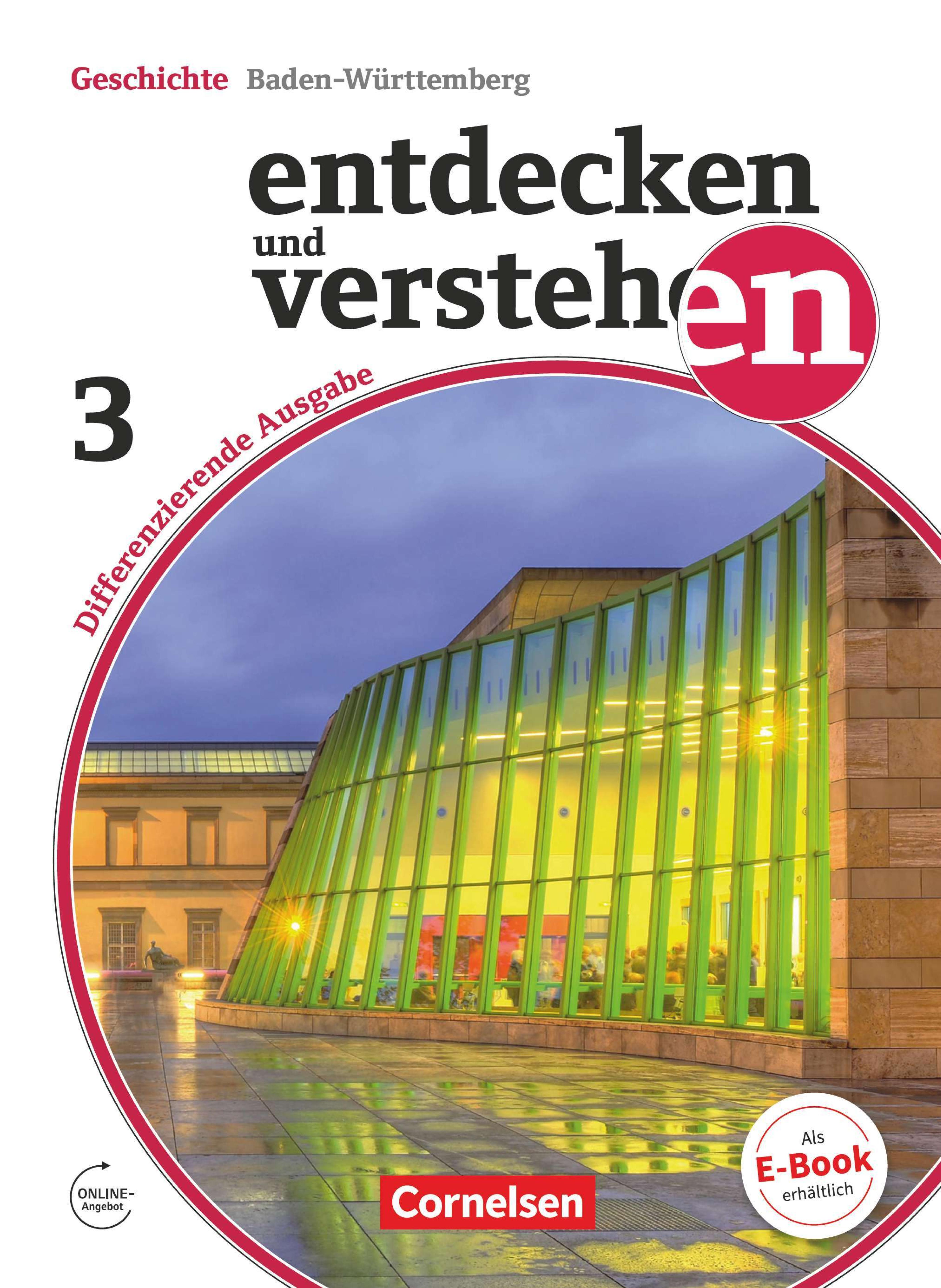 Entdecken und Verstehen, Geschichte - Baden-Württemberg 3. Vom Europa der Zwischenkriegszeit bis zur Gegenwart