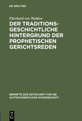 Der Traditionsgeschichtliche Hintergrund Der Prophetischen Gerichtsreden