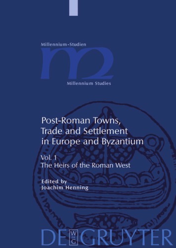 Post-roman Towns, Trade And Settlement in Europe And Byzantium