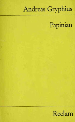 Großmütiger Rechtsgelehrter oder Sterbender Aemilius Paulus Papinianus. Trauerspiel. Text der Erstausgabe