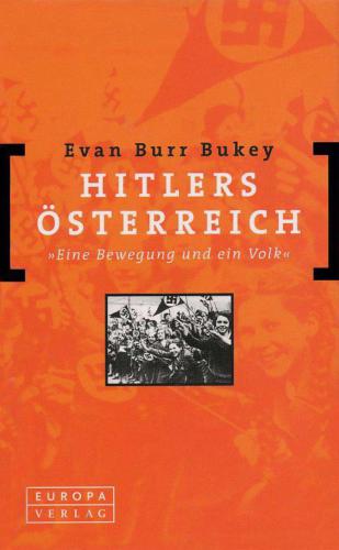 Hitlers Österreich - Eine Bewegung und ein Volk