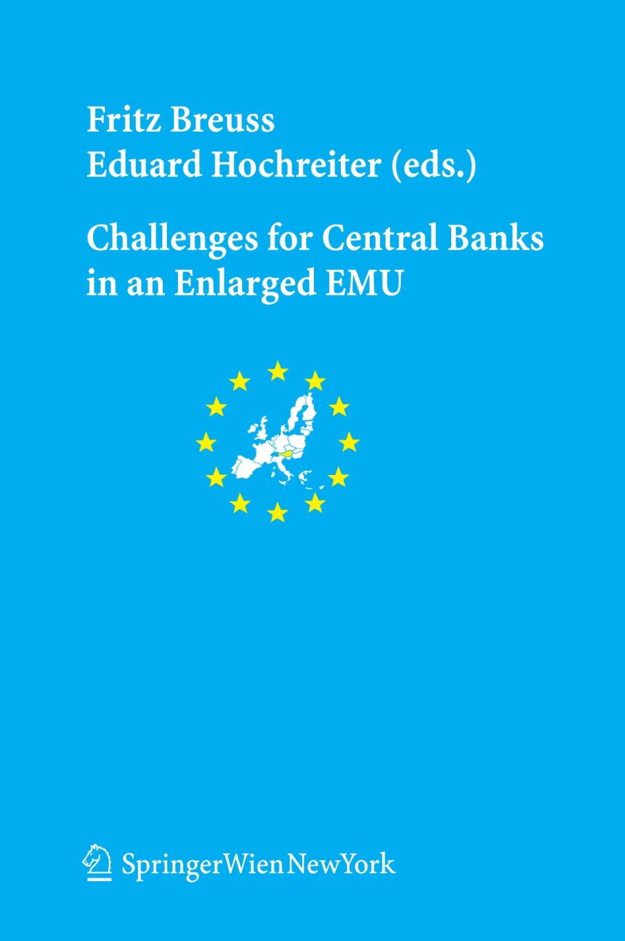 Challenges for Central Banks in an Enlarged EMU (Schriftenreihe der Österreichischen Gesellschaft für Europaforschung (ECSA Austria) / European Community ... Association of Austria Publication Series)