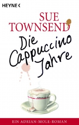 Die Cappuccino Jahre. Aus dem Tagebuch des Adrian Mole