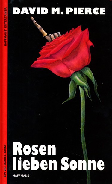 Rosen lieben Sonne ein Victor-Daniel-Krimi