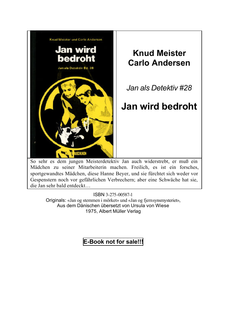 Jan wird bedroht