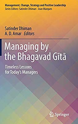 Managing by the Bhagavad Gītā : timeless lessons for today's managers