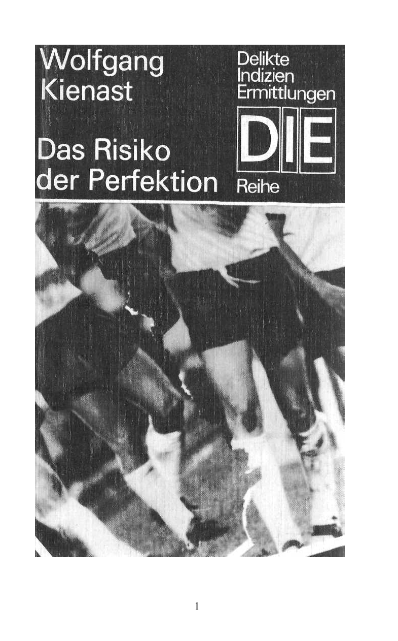 Das Risiko der Perfektion : [Kriminalroman]