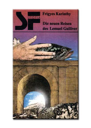 Die neuen Reisen des Lemuel Gulliver (SF Utopia)