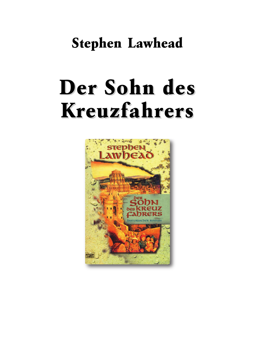 Der Sohn des Kreuzfahrers.