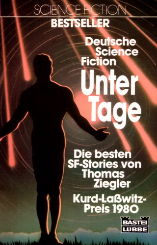 Unter Tage - Die besten SF-Stories von Thomas Ziegler