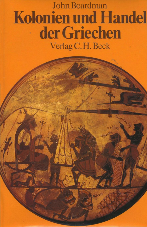 Kolonien und Handel der Griechen : vom späten 9. bis zum 6. Jh. v. Chr.