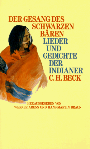 Der Gesang Des Schwarzen Bären. Lieder Und Gedichte Der Indianer