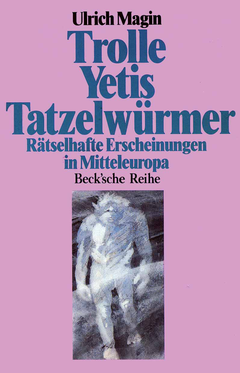 Trolle, Yetis, Tatzelwurmer